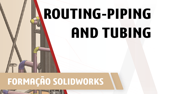 Formacao solidworks routing piping e tubing