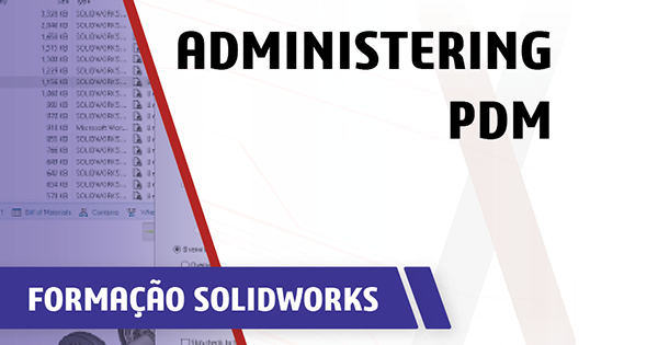 Formacao solidworks PDM administering