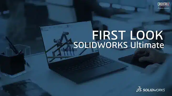 SOLIDWORKS Ultimate 2 first look preview ultimate